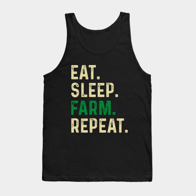 Eat sleep farm repeat Tank Top by Sabahmd